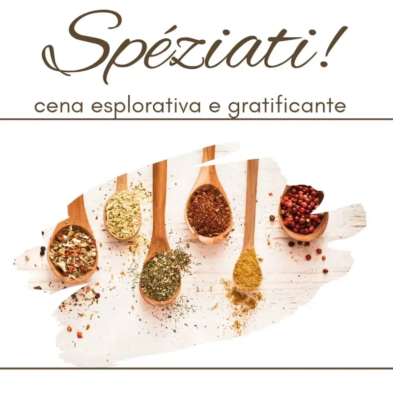 Spéziati! - Cena Narrata sulle Spezie